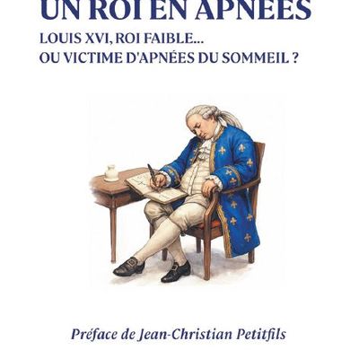 Louis XVI apnéique du sommeil